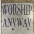 Worship Anyways