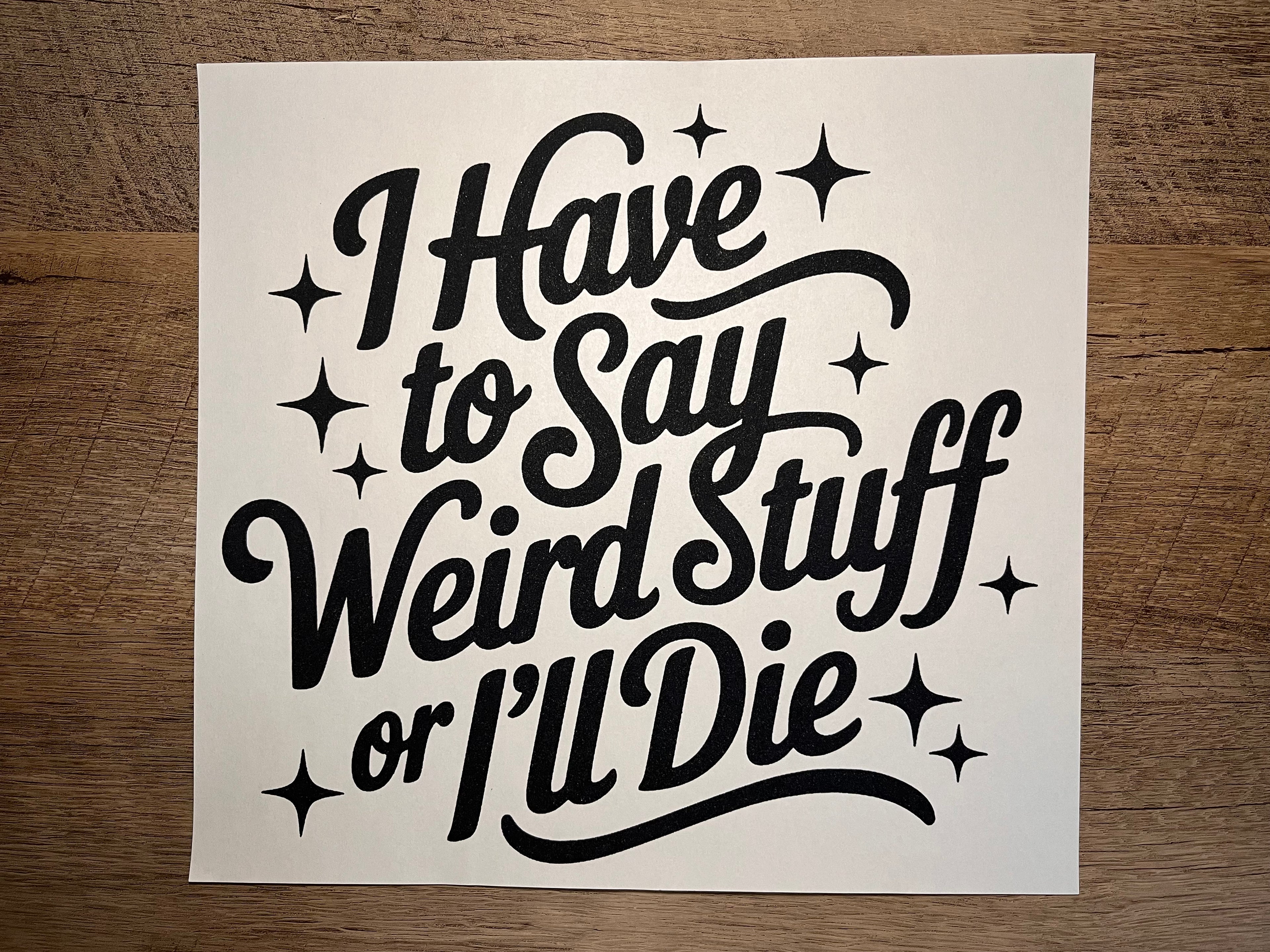 Say Weird Stuff