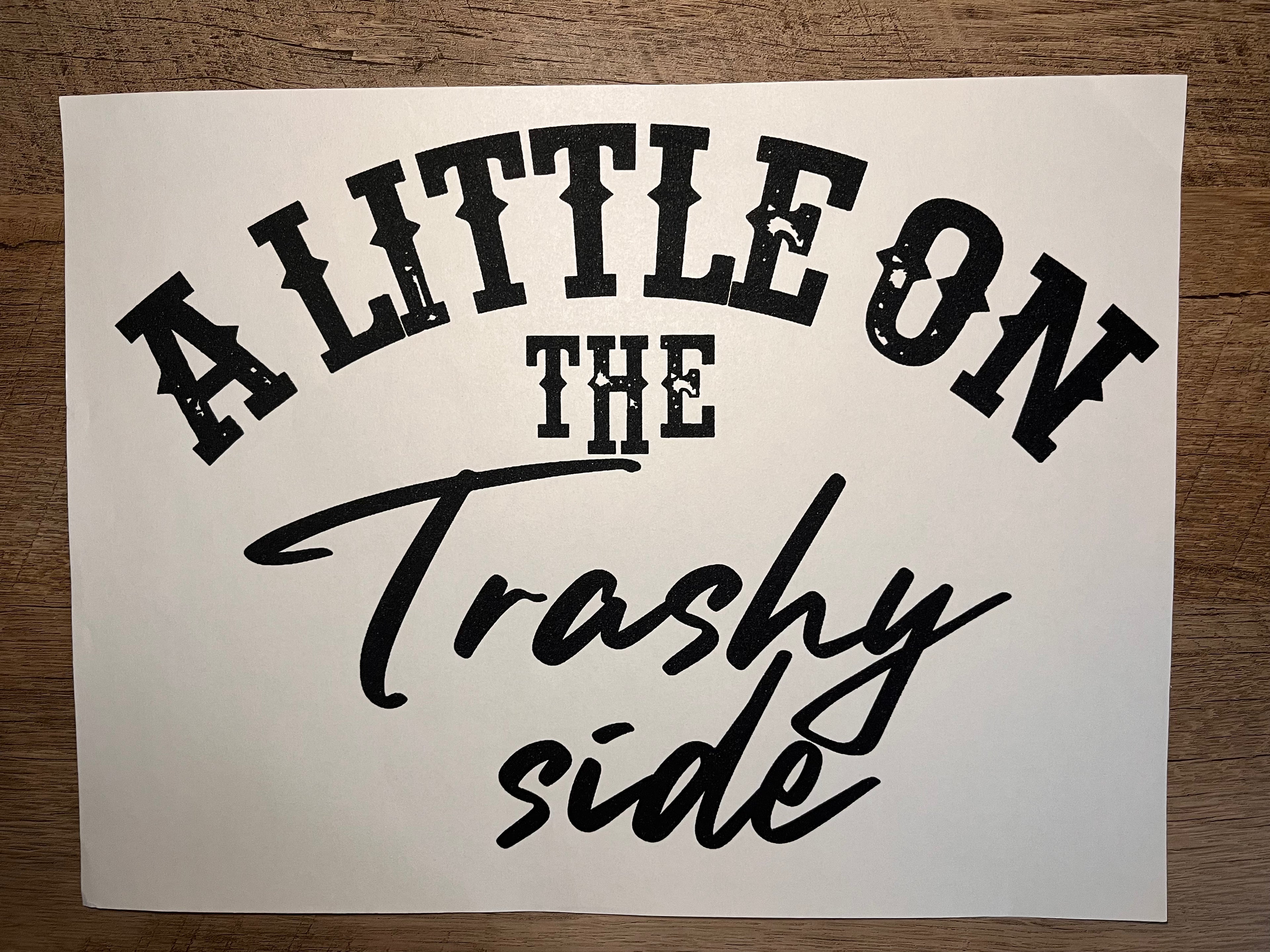A Little Trashy