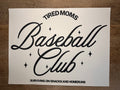Tired Moms - Baseball