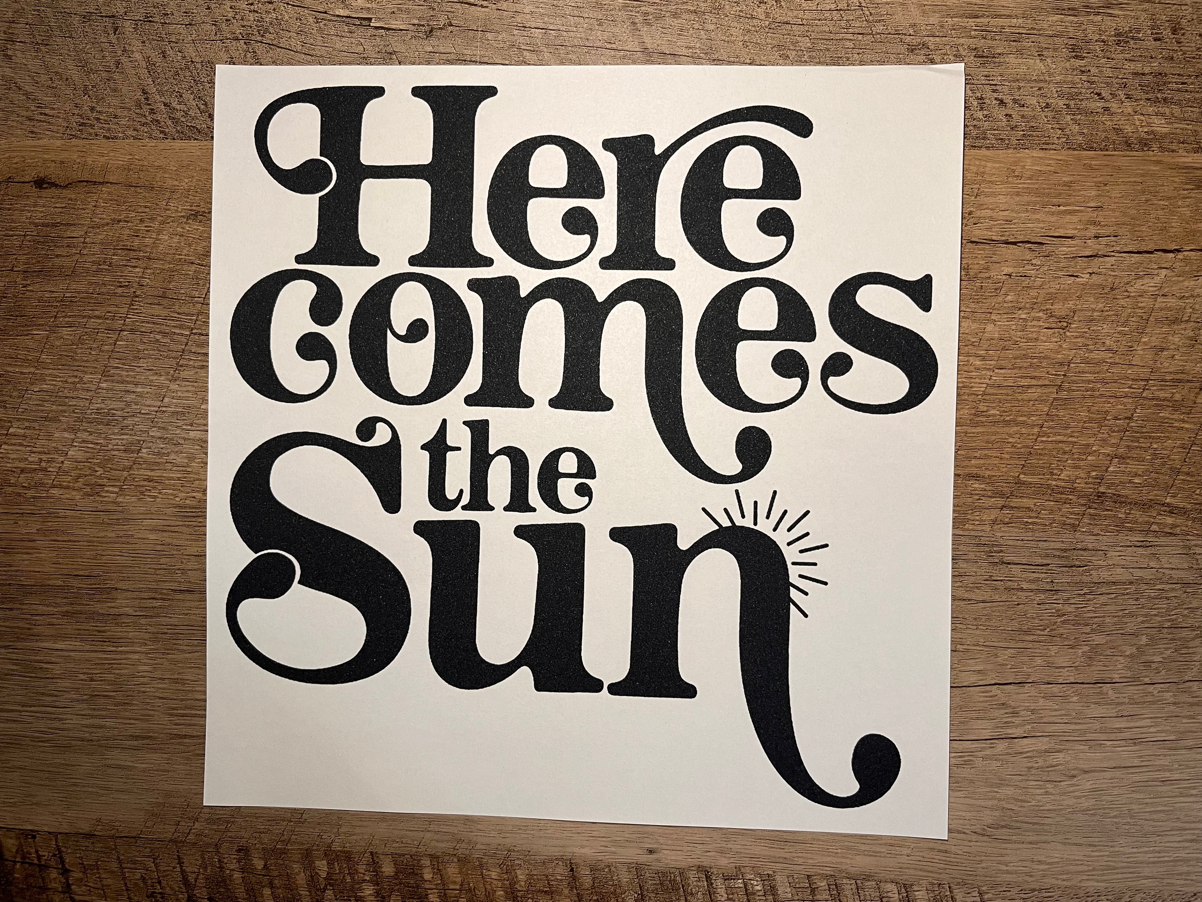 Here Comes The Sun